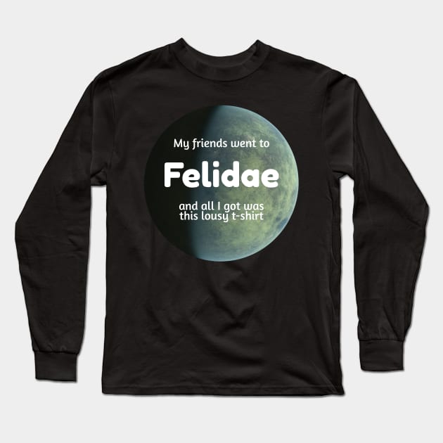 Lousy T-Shirt for Planet Tourists - Felidae Long Sleeve T-Shirt by Kayelle Allen